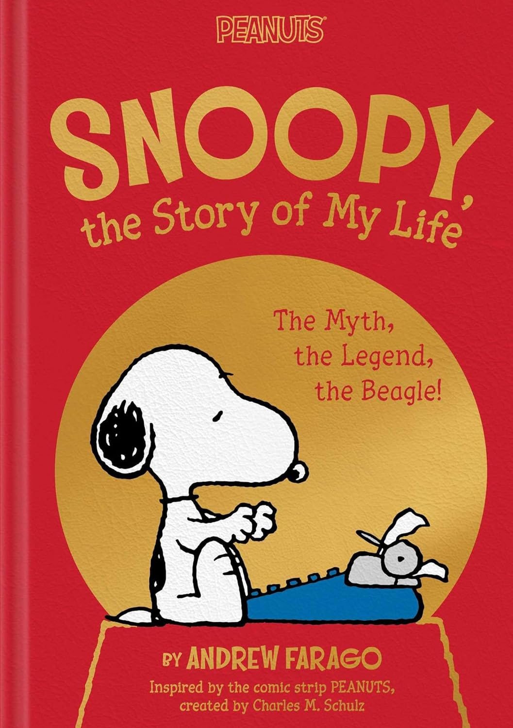 Snoopy, The Story of My Life: The Myth, the Legend, the Beagle
